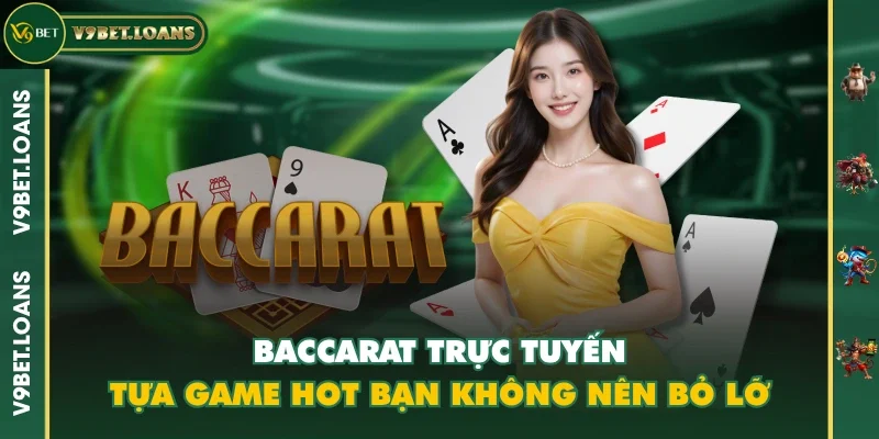 Baccarat trực tuyến v9bet