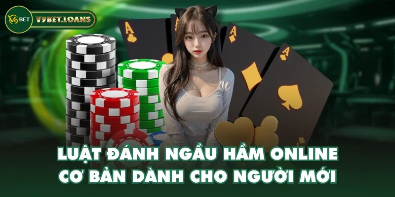 Luật đánh Ngầu Hầm online cơ bản dành cho người mới Luật đánh Ngầu Hầm online cơ bản dành cho người mới